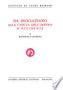 Da Diocleziano alla caduta dell' impero d'occidente