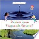 Da dove viene l'acqua che beviamo? Scopriamo insieme