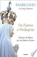 DA FATIMA A MEDJUGORJE
