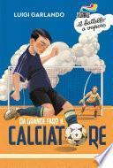 Da grande farò il calciatore