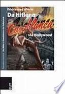 Da Hitler a Casablanca via Hollywood