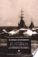 Da Matapan al Golfo Persico. La marina militare italiana dal fascismo alla Repubblica