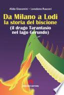 Da Milano a Lodi la storia del biscione (il drago Tarantasio nel lago Gerundo)