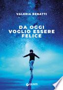 Da oggi voglio essere felice