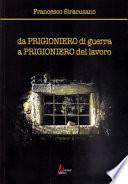 Da prigioniero di guerra a prigioniero del lavoro