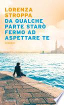 Da qualche parte starò fermo ad aspettare te