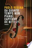 Da quanto tempo non piangi, capitano De Nittis?