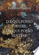 Da qui posso vedere, da qui posso sentire.