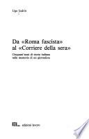 Da Roma fascista al Corriere della sera