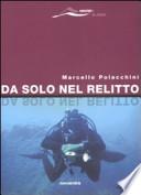 Da solo nel relitto