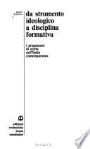 Da strumento ideologico a disciplina formativa
