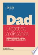 DAD. Didattica a distanza - Istruzioni per l'uso della scuola online