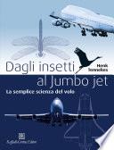 Dagli insetti al Jumbo jet