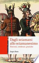 Dagli sciamani allo sciamanesimo. Discorsi, credenze, pratiche