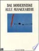 Dai modernismi alle avanguardie