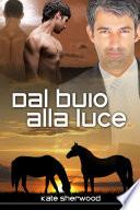 Dal buio alla luce