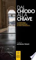 Dal chiodo alla chiave. La teologia fondamentale di papa Francesco.