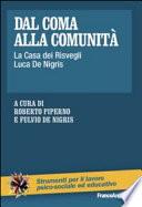 Dal coma alla comunità. La Casa dei Risvegli Luca De Nigris
