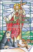 Dal cuore sgorga l'amore. La beata Anna Michelotti e la spiritualità del Sacro Cuore