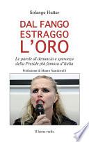Dal fango estraggo l'oro