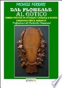 Dal floreale al gotico. Corso pratico di intaglio floreale e gotico passando per il barocco