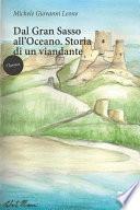 Dal Gran Sasso all’oceano. Storia di un viandante