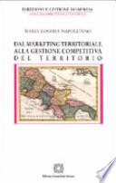 Dal marketing territoriale alla gestione competitiva del territorio