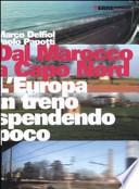 Dal Marocco a Capo Nord. L'Europa in treno spendendo poco
