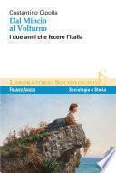 Dal Mincio al Volturno. I due anni che fecero l'Italia