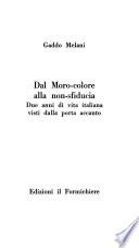 Dal Moro-colore alla non sfiducia