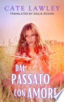 Dal Passato con Amore (un racconto della serie della strega che organizzava matrimoni)