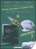 Dal progetto al prodotto. Per le Scuole superiori. Con CD-ROM