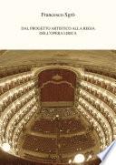 Dal Progetto Artistico alla Regia dell'Opera Lirica