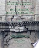Dal restauro alla conservazione. Terza mostra internazionale del restauro monumentale (Reggio Calabria 26 settembre 2008). Ediz. italiana e inglese