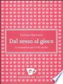 Dal sesso al gioco. Un'ossessione per il XXI secolo?