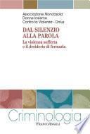 Dal silenzio alla parola. La violenza sofferta e il desiderio di fermarla