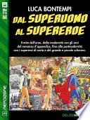 Dal superuomo al supereroe