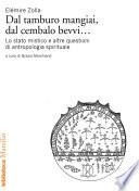 Dal tamburo mangiai, dal cembalo bevvi...