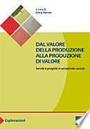 Dal valore della produzione alla produzione di valore. Servizi e progetti in un'azienda sociale