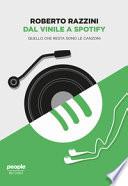 Dal vinile a Spotify. Quello che resta sono le canzoni