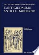 Dall'antigiudaismo all'antisemitismo: L'antigiudaismo antico e moderno