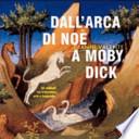 Dall'arca di Noè a Moby Dick