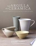 Dall'argilla alla ceramica. Manuale completo all'utilizzo della ruota da vasaio