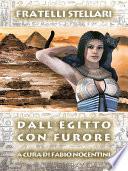 Dall'Egitto con furore