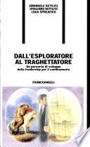Dall'esploratore al traghettatore. Un percorso di sviluppo della leadership per il cambiamento