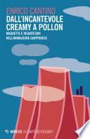 Dall'incantevole Creamy a Pollon