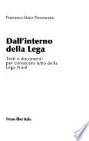 Dall'interno della Lega