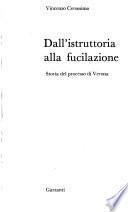 Dall'istruttoria alla fucilazione
