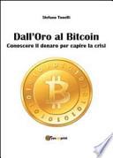 Dall'oro al bitcoin
