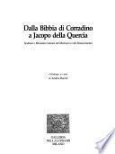 Dalla Bibbia di Corradino a Jacopo della Quercia